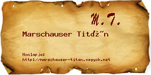 Marschauser Titán névjegykártya